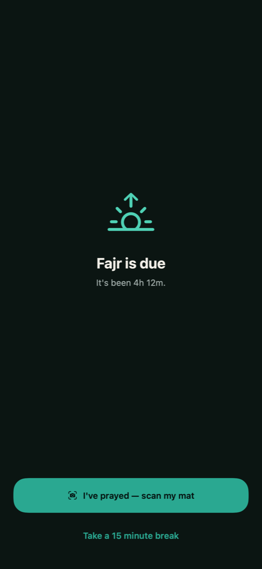 A locked app, showing &ldquo;Fajr is due&rdquo; and a button reading &ldquo;I've prayed — scan my mat&rdquo;.